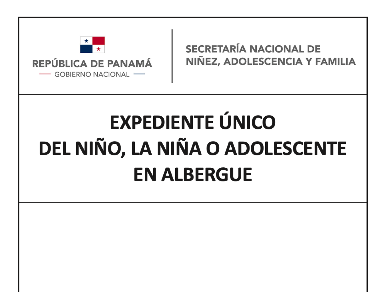 República de Panamá. Expediente único del niño, la niña o adolescente en albergue
